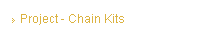 Project - Chain Kits